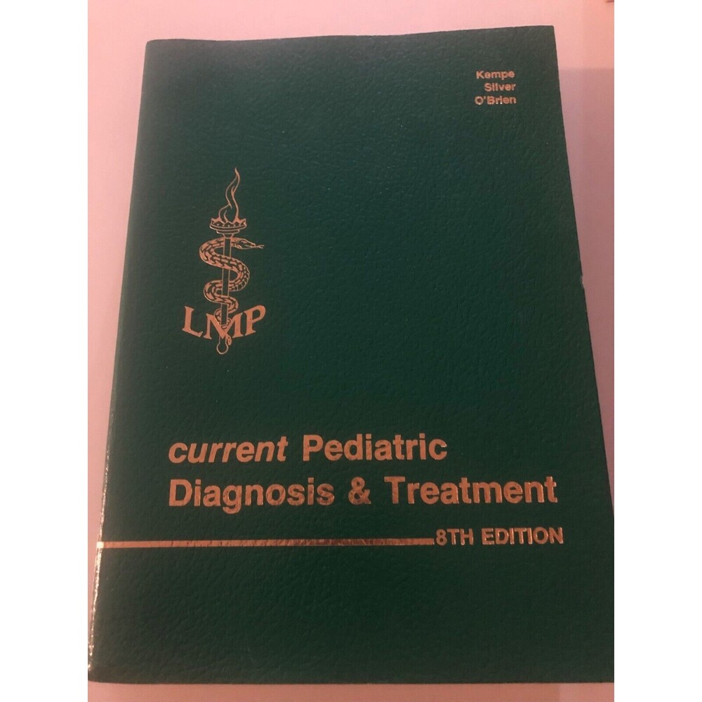 Current Pediatric Diagnosis &Treatment 8th Edition- Kempe -Silver -O'Brien